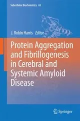 Cover of Protein Aggregation And Fibrillogenesis In Cerebral And Systemic Amyloid Disease