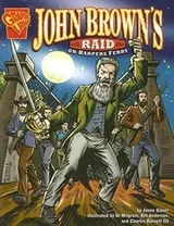 Cover of John Browns Raid on Harpers Ferry Graphic History