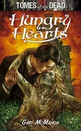 Cover of Hungry Hearts
            
                Tomes of the Dead
