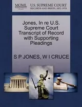 Cover of Jones in Re US Supreme Court Transcript of Record with Supporting Pleadings