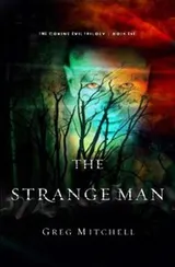 Cover of The Strange Man
            
                Coming Evil