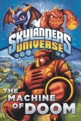 Cover of The Machine of Doom
            
                Skylanders Spyros Adventure Chapter Books