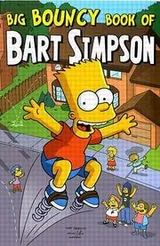 Cover of Simpsons Comics Presents the Big Bouncy Book of Bart Simpson