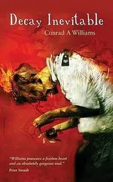 Cover of Decay Inevitable Conrad A Williams
