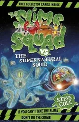 Cover of The Slime Squad Vs The Supernatural Squids
