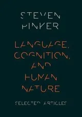 Cover of Language Cognition And Human Nature Selected Articles