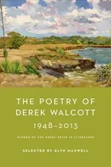 Cover of The Poetry Of Derek Walcott 19482013