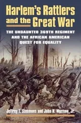 Cover of Harlems Rattlers And The Great War The Undaunted 369th Regiment The African American Quest For Equality