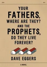 Cover of Your Fathers, Where Are They? And the Prophets, Do They Live Forever?