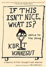Cover of If This Isnt Nice What Is Advice To The Young The Graduation Speeches