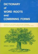 Cover of Dictionary of word roots and combining forms compiled from the Greek, Latin, and other languages