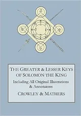 Cover of The Greater and Lesser Keys of Solomon the King