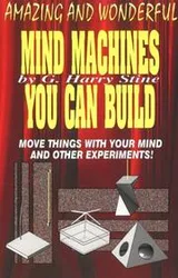 Cover of Amazing and Wonderful Mind Machines You Can Build
