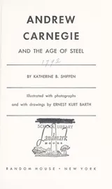Cover of Andrew Carnegie and the age of steel