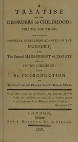Cover of A treatise on the disorders of childhood. And management of infants from the birth; adapted to domestic use ...