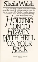 Cover of Holding on to heaven with hell on your back