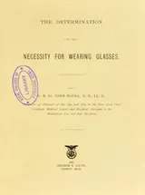 Cover of The determination of the necessity for wearing glasses