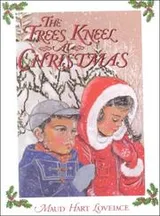 Cover of The Trees Kneel at Christmas