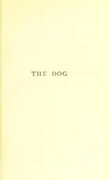 Cover of The dog: its varieties and management in health