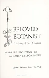 Cover of Beloved botanist; the story of Carl Linnaeus