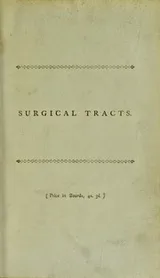 Cover of Surgical tracts, containing a treatise upon ulcers of the legs
