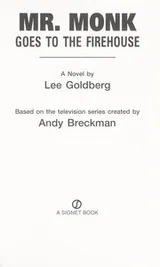 Cover of Mr. Monk Goes to the Firehouse (Monk - The All New Mystery Series, First)