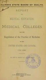Cover of Report on medical education, medical colleges and the regulation of the practice of medicine in the United States and Canada, 1765-1890