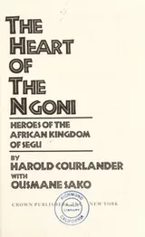 Cover of The Heart of the Ngoni : heroes of the African kingdom of Segu