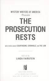 Cover of Mystery Writers of America presents the prosecution rests : new stories about courtrooms, criminals, and the law