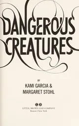 Cover of Dangerous Creatures (Dangerous Creatures Series, Book 1)