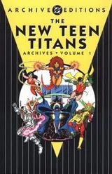 Cover of The New Teen Titans Archives, Vol. 1