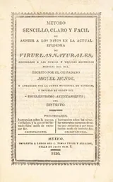 Cover of Metodo sencillo, claro y facil de asistir a los ni©łos en la actual epidemia de viruelas naturales