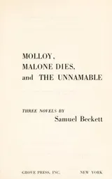 Cover of Molloy ; Malone dies ; and, The unnamable : three novels