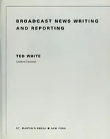 Cover of Broadcast news writing and reporting