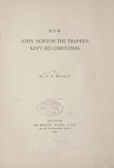 Cover of How John Norton the trapper kept his Christmas