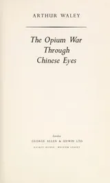 Cover of The Opium War through Chinese eyes