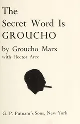Cover of The secret word is Groucho
