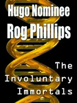 Cover of The involuntary immortals