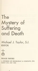 Cover of The mystery of suffering and death
