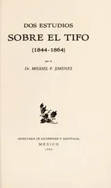 Cover of Dos estudios sobre el tifo (1844-1864)