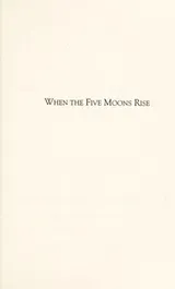 Cover of When the five moons rise