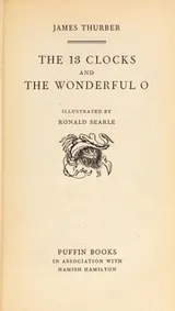 Cover of The 13 clocks and the wonderful O