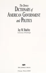 Cover of The Dorsey dictionary of American government and politics