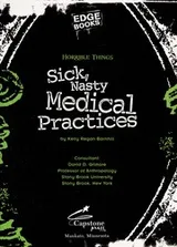 Cover of Sick, nasty medical practices