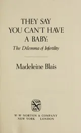 Cover of They say you can't have a baby