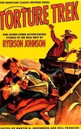 Cover of Torture trek and eleven other action-packed stories of the wild West