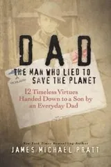 Cover of Dad the Man Who Lied to Save the Planet