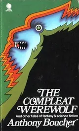 Cover of The compleat werewolf, and other stories of fantasy and science fiction