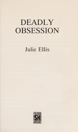 Cover of Deadly obsession
