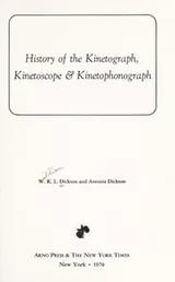 Cover of History of the kinetograph, kinetoscope, & kinetophonograph